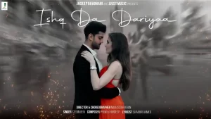 Ishq Da Dariyaa Lyrics Stebin Ben