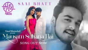 Mausam Suhana Hai Lyrics Saaj Bhatt