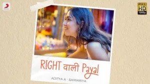Right Wali Payal Lyrics Aditya A