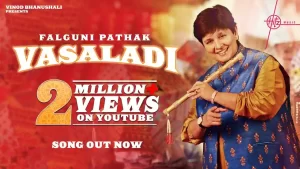 Vasaladi Lyrics Falguni Pathak