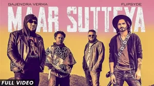 Maar Sutteya Lyrics Gajendra Verma