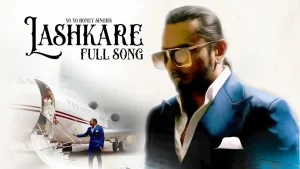 Lashkare Lyrics Yo Yo Honey Singh