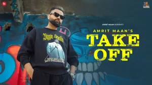 Take Off Lyrics Amrit Maan