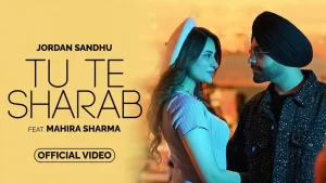 Tu Te Sharab Lyrics Jordan Sandhu