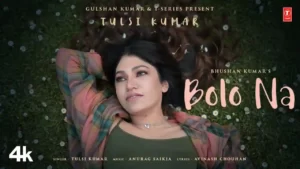 Bolo Na Lyrics - Tulsi Kumar