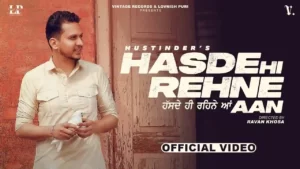 Hasde Hi Rehne Aan Lyrics - Hustinder