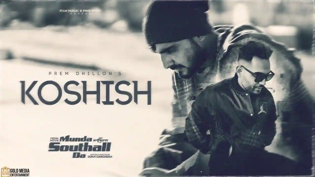 Koshish Lyrics - Prem Dhillon