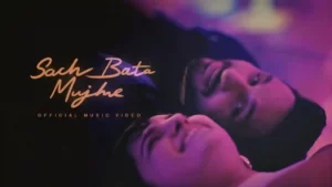 Sach Bata Mujhe Lyrics - Arjun Kanungo