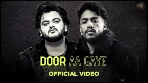 Door Aa Gaye Lyrics - Vishal Mishra