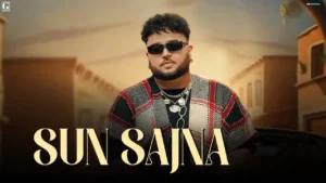 Sun Sajna Lyrics - Deep Jandu