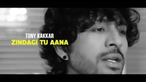 Zindagi Tu Aana Lyrics - Tony Kakkar