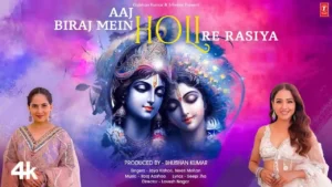 Aaj Biraj Mein Holi Re Rasiya Lyrics - Neeti Mohan