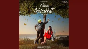 Hawa Mohabbat In Punjabi by Satinder Sartaaj