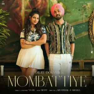 Mombattiye Lyrics In Punjabi by Diljit Dosanjh