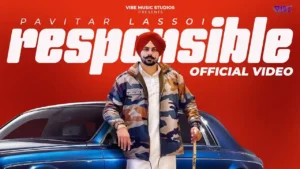 Responsible Lyrics In Punjabi Pavitar Lassoi