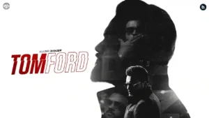 Tom Ford Lyrics in Punjabi Kulbir Jhinjer