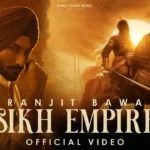 Sikh Empire Lyrics By Ranjit Bawa in Punjabi