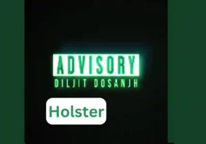 Holster Lyrics Diljit Dosanjh