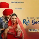 Reh Bachke Lyrics & Download Ranjit Bawa song