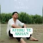 Athru Te Akhan Lyrics by Hustinder