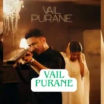 Vail Purane Lyrics by Hustinder