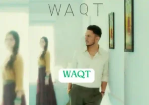 Waqt Lyrics by Hustinder