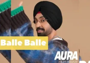 Balle Balle Lyrics In Punjabi by Diljit Dosanjh