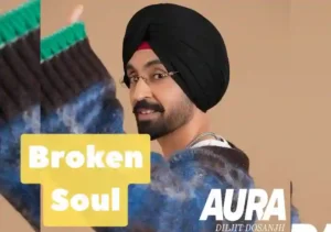 Broken Soul Lyrics - Diljit Dosanjh