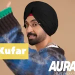 Kufar Lyrics - Diljit Dosanjh