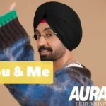 You & Me Lyrics - Diljit Dosanjh