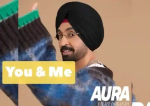 You & Me Lyrics - Diljit Dosanjh