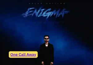 One Call Away Lyrics by Arjan Dhillon ft. Jazzy B