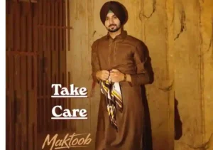 Take Care Lyrics By Nirvair Pannu