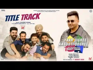 Yaar Jigree Kasooti Degree Title Track lyrics Sharry Mann 
