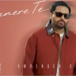 Banere Te Lyrics by Amrinder Gill In Punjabi