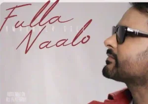 Fulla Naalo Lyrics by Amrinder Gill In Punjabi
